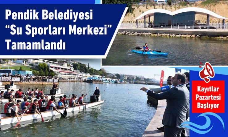 Pendik Belediyesi “Su Sporları Merkezi” Tamamlandı