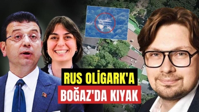 İBB'den Rus Oligark'a Boğaziçi'nde inşaat kıyağı!