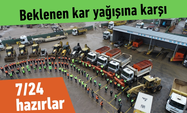 Beklenen kar yağışına karşı 7/24 hazırlar