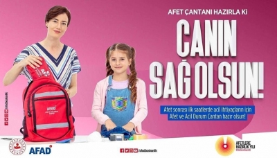 AFET ÇANTANI HAZIRLA Kİ CANIN SAĞOLSUN