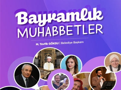 Bayram Coşkusu “Bayramlık Muhabbetler”de!