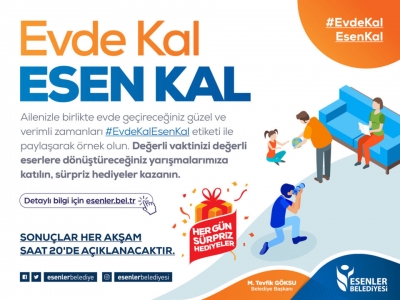 Esenler’de ‘Evde Kal’an Kazanacak!