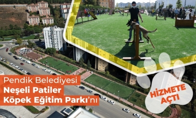 Pendik Belediyesi Neşeli Patiler Köpek Eğitim Parkı’nı hizmete açtı