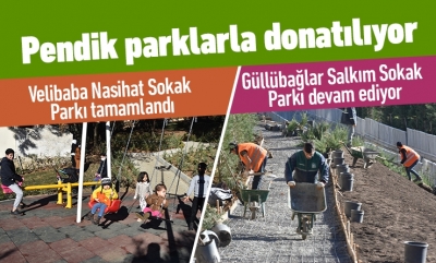 PENDİK PARKLARLA DONATILIYOR